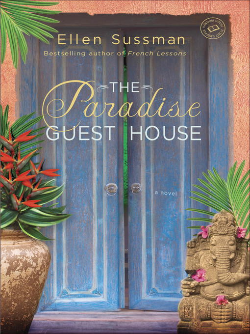 Title details for The Paradise Guest House by Ellen Sussman - Available